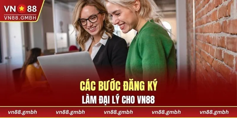 Các bước đăng ký làm đại lý cho VN88