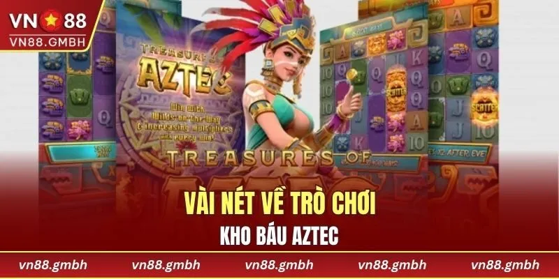 Đôi điều về tựa game kho báu Aztec