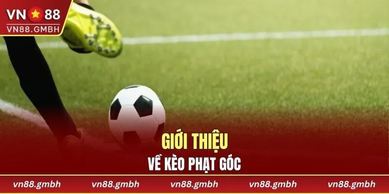 Giới thiệu về kèo phạt góc