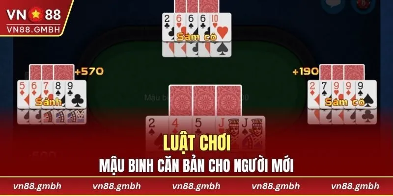 Hướng dẫn luật chơi Mậu Binh căn bản cho hội viên
