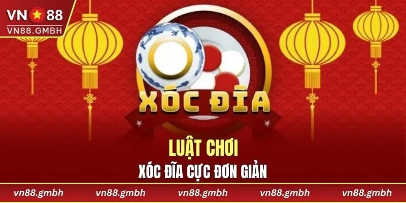Luật chơi xóc đĩa cực kỳ đơn giản