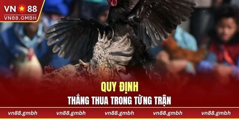 Quy định thắng thua của từng trận