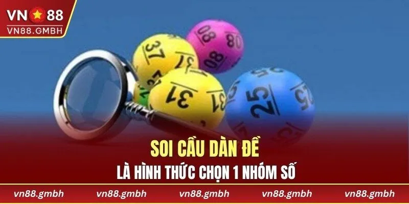 Soi cầu dàn đề là hình thức chọn 1 nhóm số