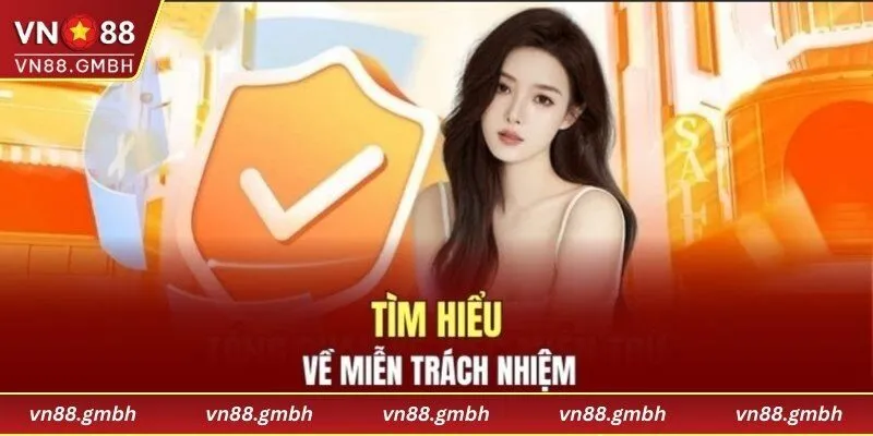 Tìm hiểu về miễn trách nhiệm