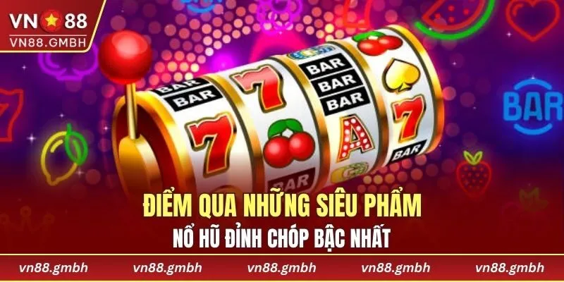 Top 3 game slot thú vị tại VN88
